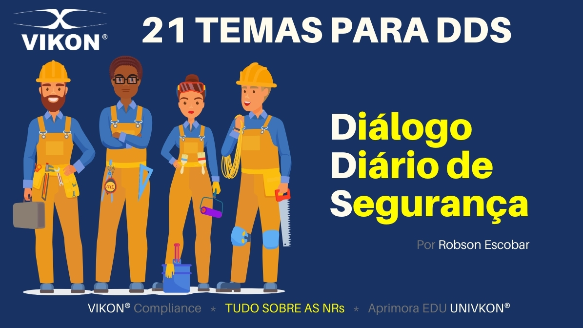 VIKON COMPLIANCE SST NR DDS TEMAS DIALOGO DIARIO SEGURANCA
